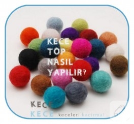 Keçe top yapımı