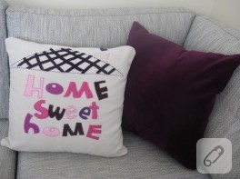 Home sweet home yazılı yastık yapımı